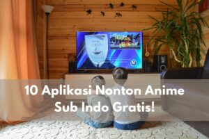 aplikasi nonton anime